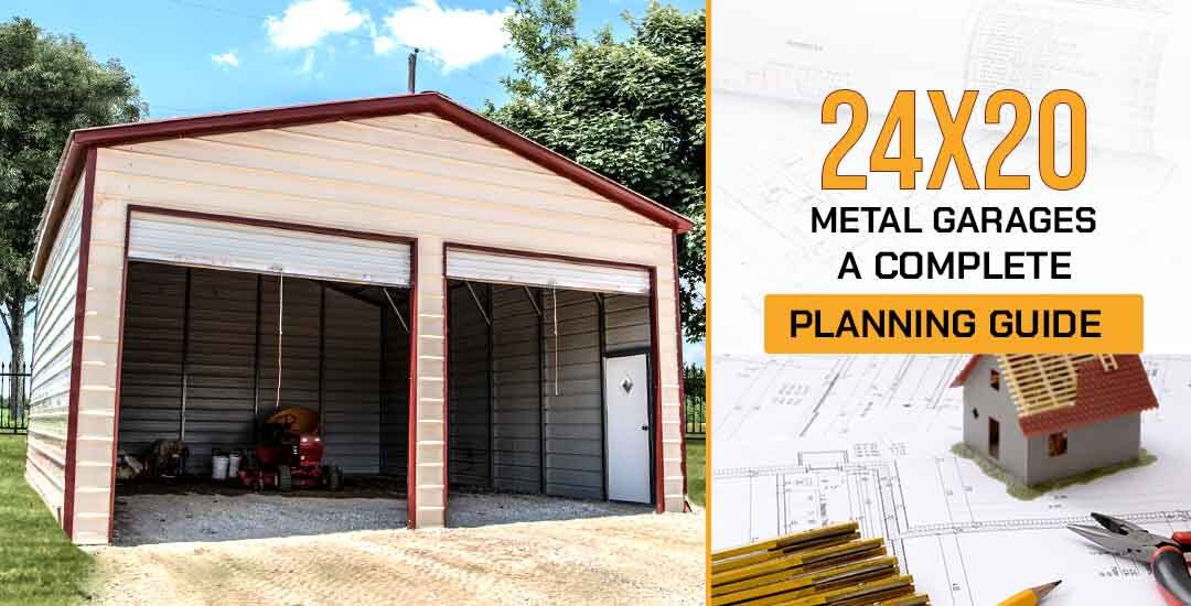 24x20 Metal Garages A Complete Planning Guide- Blog image Steel Carports