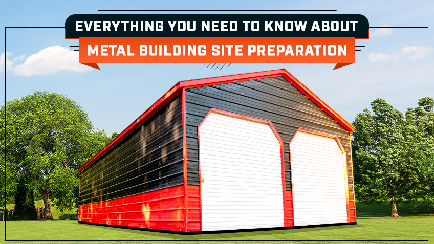 Everything You Need to Know About Metal Building Site Preparation
